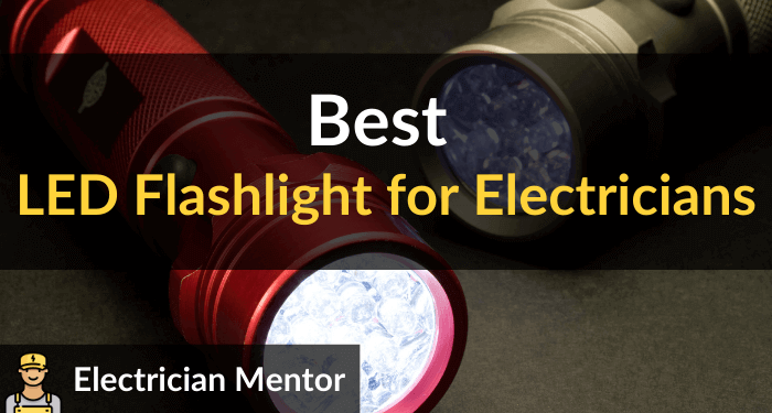 Best Led Flashlight For Electricians