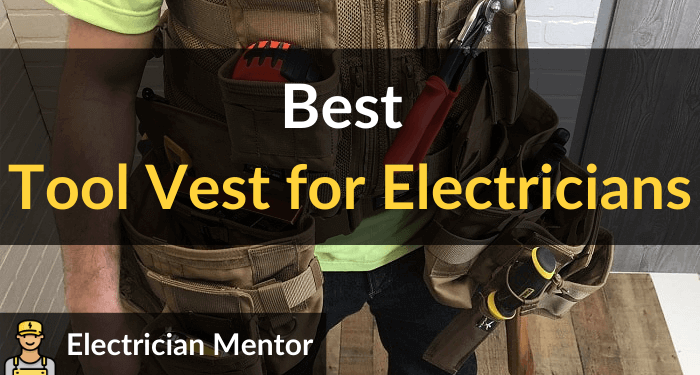 Best Tool Vest For Electricians