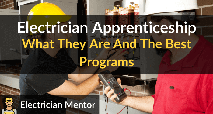 Electrician Apprenticeship What They Are And The Best Programs